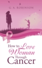 How to Love a Woman Through Cancer - eBook