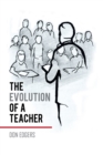 The Evolution of a Teacher : An Eyewitness Account - eBook
