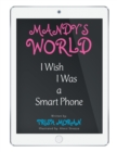 Mandy's World : I Wish I Was a Smart Phone - Book