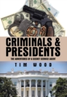 Criminals & Presidents : The Adventures of a Secret Service Agent - Book