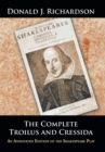 The Complete Troilus and Cressida : An Annotated Edition of the Shakespeare Play - Book