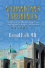 Afghanistan'S Experiences : The History of the Most Horrifying Events Involving Politics, Religion, and Terrorism - eBook