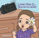 Little Miss D... : What Did You Hear? - eBook