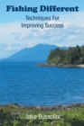 Fishing Different : Techniques for Improving Success - eBook
