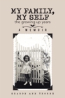 My Family, My Self : The Growing up Years - eBook