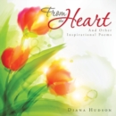 From the Heart : And Other Inspirational Poems - Book