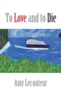 To Love and to Die - Book