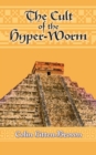 The Cult of the Hyper-Worm - eBook