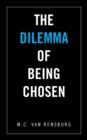 The Dilemma of Being Chosen - eBook