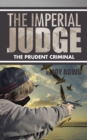 The Imperial Judge : The Prudent Criminal - eBook