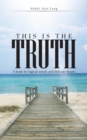 This Is the Truth : A Book for Logical Minds and Delicate Hearts - Book