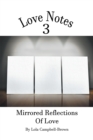 Love Notes 3 : Mirrored Reflections of Love - eBook