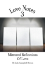 Love Notes 3 : Mirrored Reflections of Love - Book