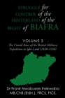 Struggle for Control of the Hinterland of the Bight of Biafra : The Untold Story of the British Military Expedition to Igbo Land (1830-1930) - eBook