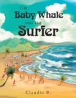 The Baby Whale and the Surfer - eBook