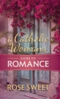 A Catholic Woman's Guide to Romance - eBook