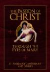 The Passion of Christ Through the Eyes of Mary - eBook