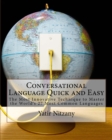 Conversational Language Quick and Easy : The Most Innovative and Revolutionary Technique to Master the World's 27 Most Common Languages - Book