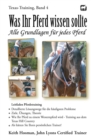 Was Ihr Pferd wissen sollte : Alle Grundlagen fur jedes Pferd - Book