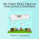My First Holy Qur'an for Little Children - Book