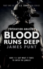 Blood Runs Deep : Operation Amazon - Book