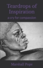 Teardrops of Inspiration : a cry for compassion - Book