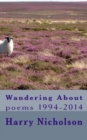 Wandering About : poems 1994-2014 - Book