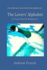 The Lovers' Alphabet : A True North Romance - Book