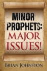 Minor Prophets : Major Issues! - Book
