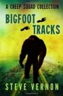 Bigfoot Tracks : A Creep Squad Collection - Book