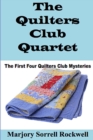 The Quilters Club Quartet : Volumes 1 - 4 in The Quilters Club Mystery Series - Book