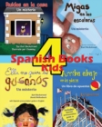 4 Spanish Books for Kids - 4 libros para ninos : With Pronunciation Guide in English - Book