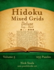 Hidoku Mixed Grids Deluxe - Easy to Hard - Volume 5 - 255 Logic Puzzles - Book