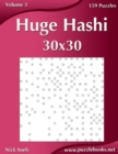 Huge Hashi 30x30 - Easy to Hard - Volume 3 - 159 Logic Puzzles - Book
