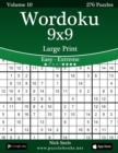 Wordoku 9x9 Large Print - Easy to Extreme - Volume 10 - 276 Logic Puzzles - Book