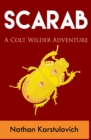 Scarab : A Colt Wilder Adventure - Book