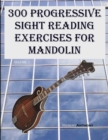 300 Progressive Sight Reading Exercises for Mandolin - Book