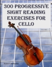 300 Progressive Sight Reading Exercises for Cello - Book
