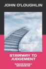 Stairway to Judgement : The Way to the Eternal Life of Social Theocratic Truth - Book