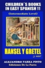 Childrens Books In Easy Spanish 11 : Hansel y Gretel !y mas! (Intermediate Level - Book