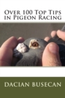 Over 100 Top Tips in Pigeon Racing - Book