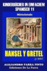 Kinderbucher in einfachem Spanisch Band 11 : Hansel y Gretel !y mas! - Book