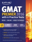 Kaplan GMAT Premier 2016 with 6 Practice Tests : Book + Online + Video - eBook