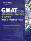 Kaplan GMAT 2016 Strategies, Practice, and Review with 2 Practice Tests - eBook