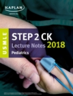 USMLE Step 2 CK Lecture Notes 2018: Pediatrics - eBook