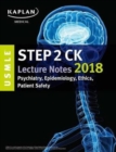 USMLE Step 2 CK Lecture Notes 2018: Psychiatry, Epidemiology, Ethics, Patient Safety - Book