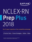 Nclex-RN Prep Plus 2018 : 2 Practice Tests + Proven Strategies + Online + Video - Book