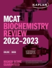 MCAT Biochemistry Review 2022-2023 : Online + Book - Book