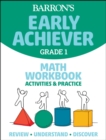Barron's Early Achiever: Grade 1 Math Workbook Activities & Practice - Book