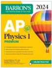 AP Physics 1 Premium, 2024: 4 Practice Tests + Comprehensive Review + Online Practice - eBook